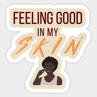 Feeling good in my skin Sticker